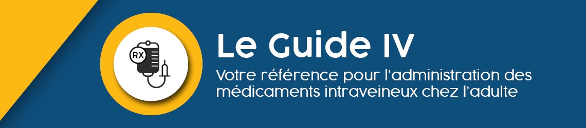 Guide IV médicaments intraveineux chez l'adulte